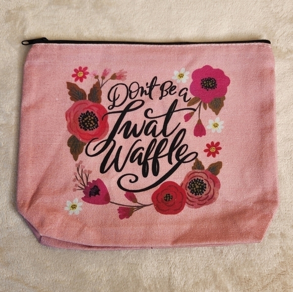 Handbags - "Don't Be a Tw*t Waffle" Make Up Cosmetic Bag Zipper Pouch